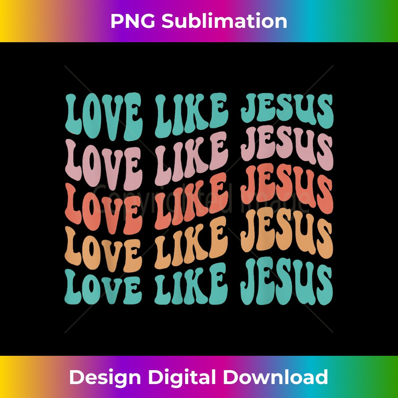 FE-20231130-084_Groovy Love Like Jesus Religious God Christian Words On Back 0402.jpg