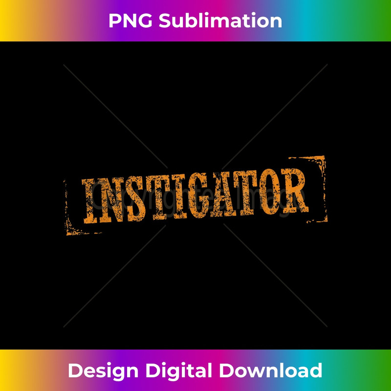 HT-20231130-260_Instigator Funny Distressed Stamp Birthday 0578.jpg