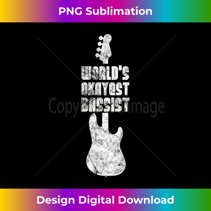 ME-20231130-826_World's Okayest Bassist - Funny Bass Guitar Humor Statement 1146.jpg