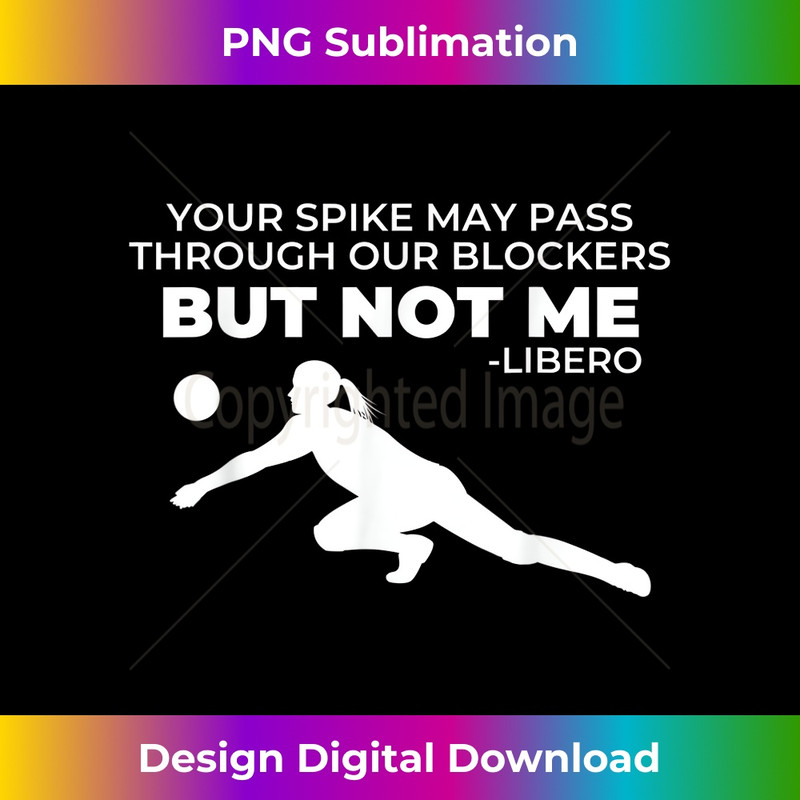 QV-20231130-755_Volleyball Libero Text Quote Gift for Girls Player Athlete 1075.jpg