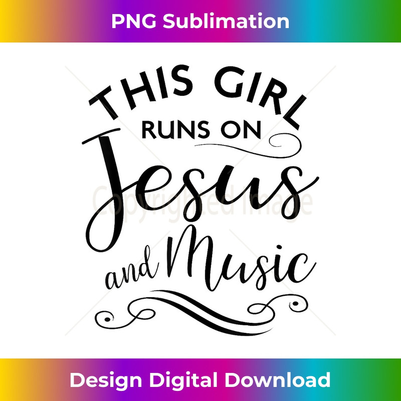 VI-20231130-647_This Girl Runs On Jesus And Music Musician Christian Gift 0967.jpg