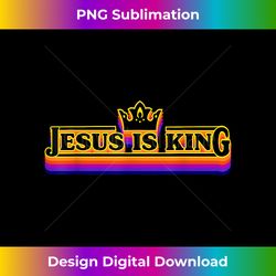 jesus way maker promise keeper miracle worker jesus is king - deluxe png sublimation download - lively and captivating visuals