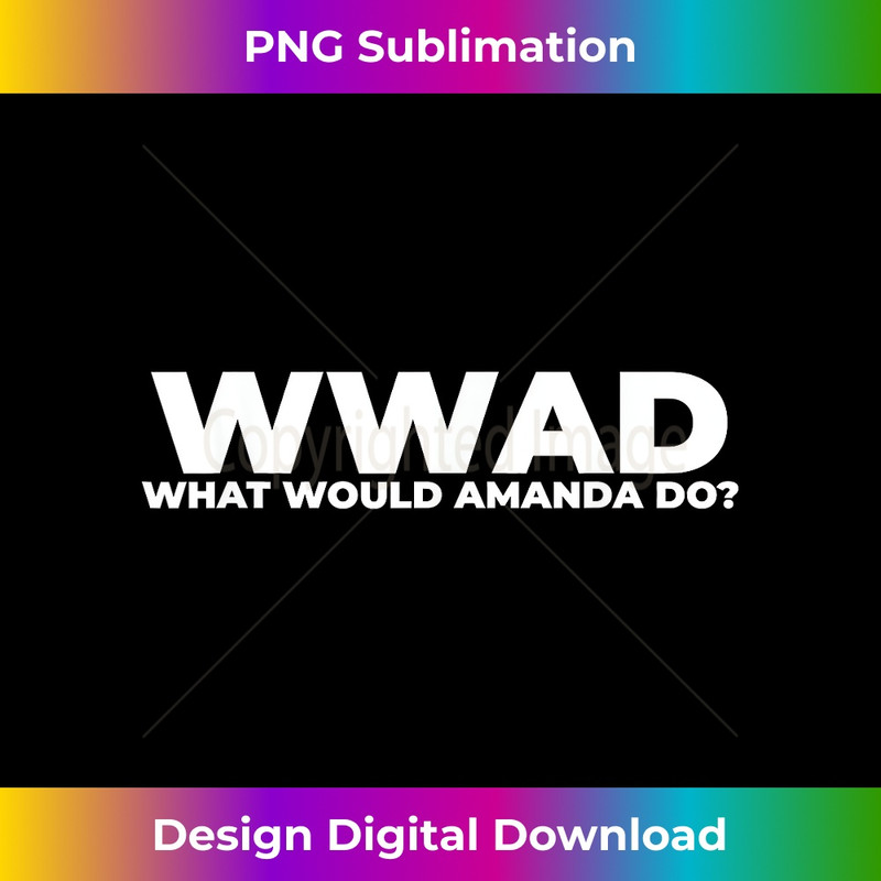 WS-20231130-778_What Would Amanda Do Funny Amanda Personalized 1098.jpg