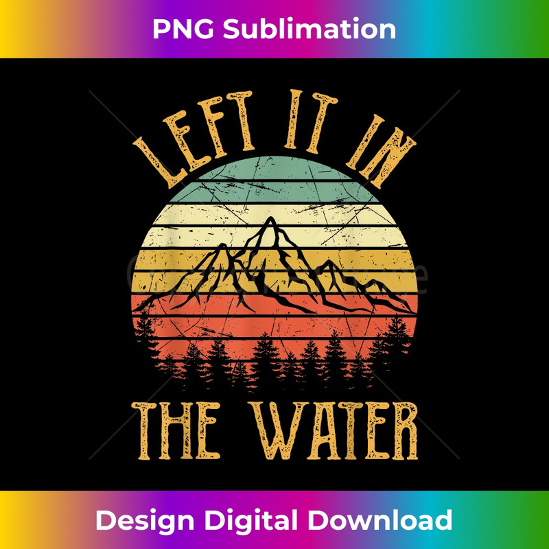 XJ-20231130-348_Left It In The Water Baptism Gift Mens Womens Kids Christian 0666.jpg