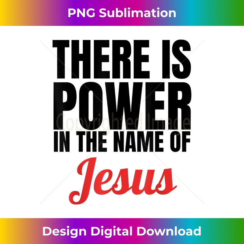BT-20231130-3882_There Is Power In The Name Of Jesus Christian T- Gift 0103.jpg