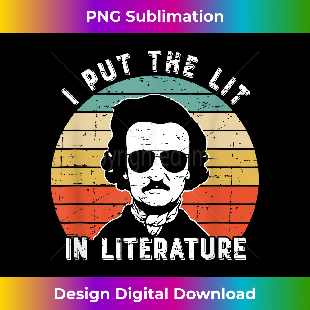 KK-20231130-2015_I Put The Lit In Literature - Funny Edgar Allan Poe 0039.jpg