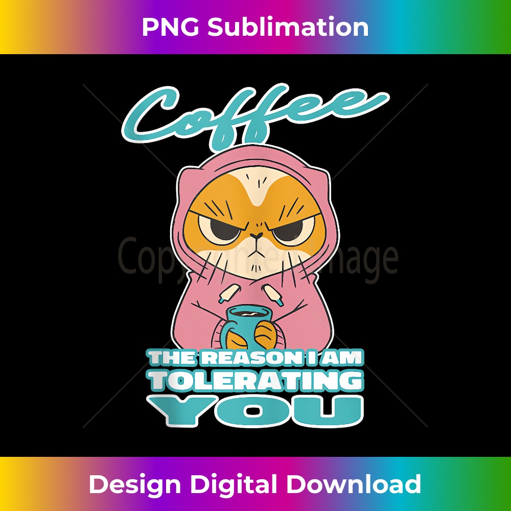 XV-20231130-601_Coffee, the Reason I am Tolerating You! Tank Top 0247.jpg