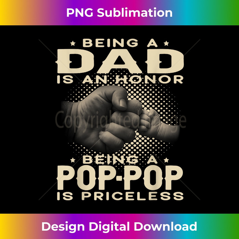PP-20231130-569_Being a DAD is an HONOR Being a POP-POP is PRICELESS Grandpa 0458.jpg