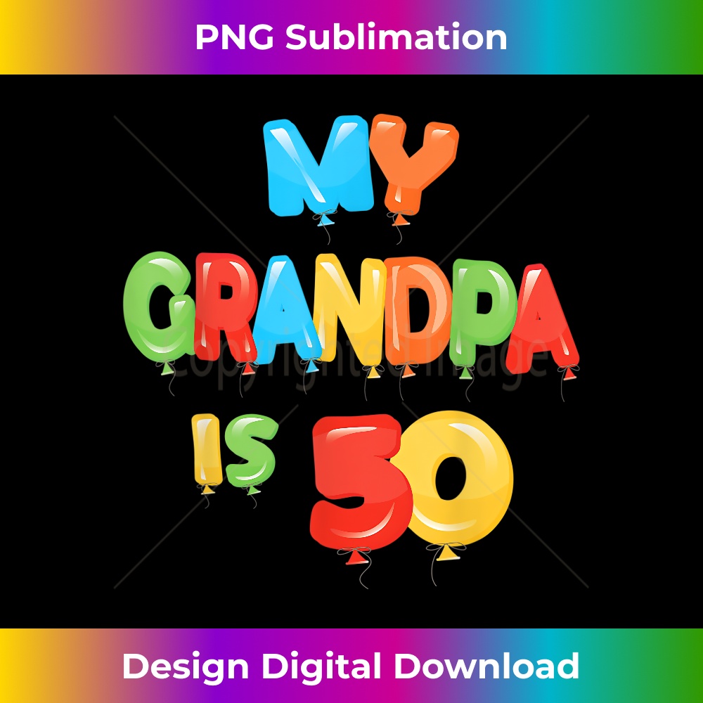 NO-20231130-2303_My Grandpa is 50 Years Old Grampa 50th Birthday Idea For Him 3010.jpg