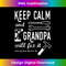 YY-20231130-1368_Keep Calm And Grandpa Will Fix It - I Love Papa Grandfather 2406.jpg