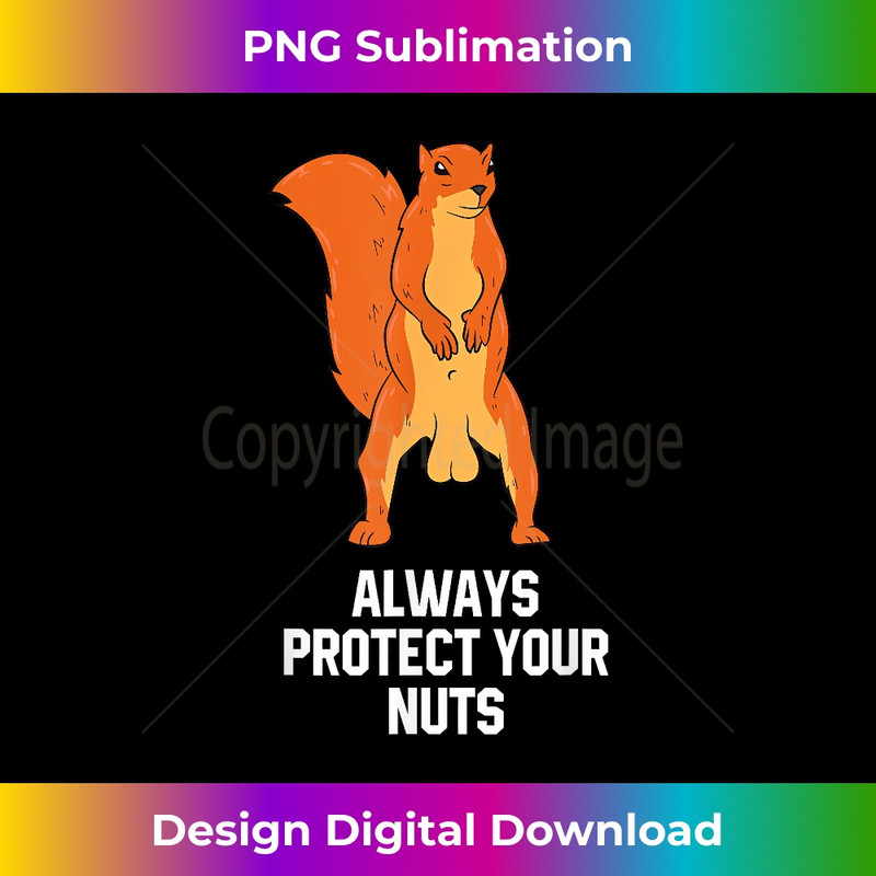 BN-20231201-2064_Funny Squirrel Always Protect Your Nuts Funny Squirrel Balls 2084.jpg