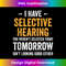 GK-20231201-2839_I Have Selective Hearing You Weren't Selected Mens funny Tank Top 2864.jpg