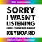 MH-20231201-7218_Sorry I Wasn't Listening Funny Keyboard Tank Top 7258.jpg