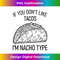 RW-20231201-5136_If you don't like tacos I'm nacho type funny taco Mexican Tank Top 5161.jpg