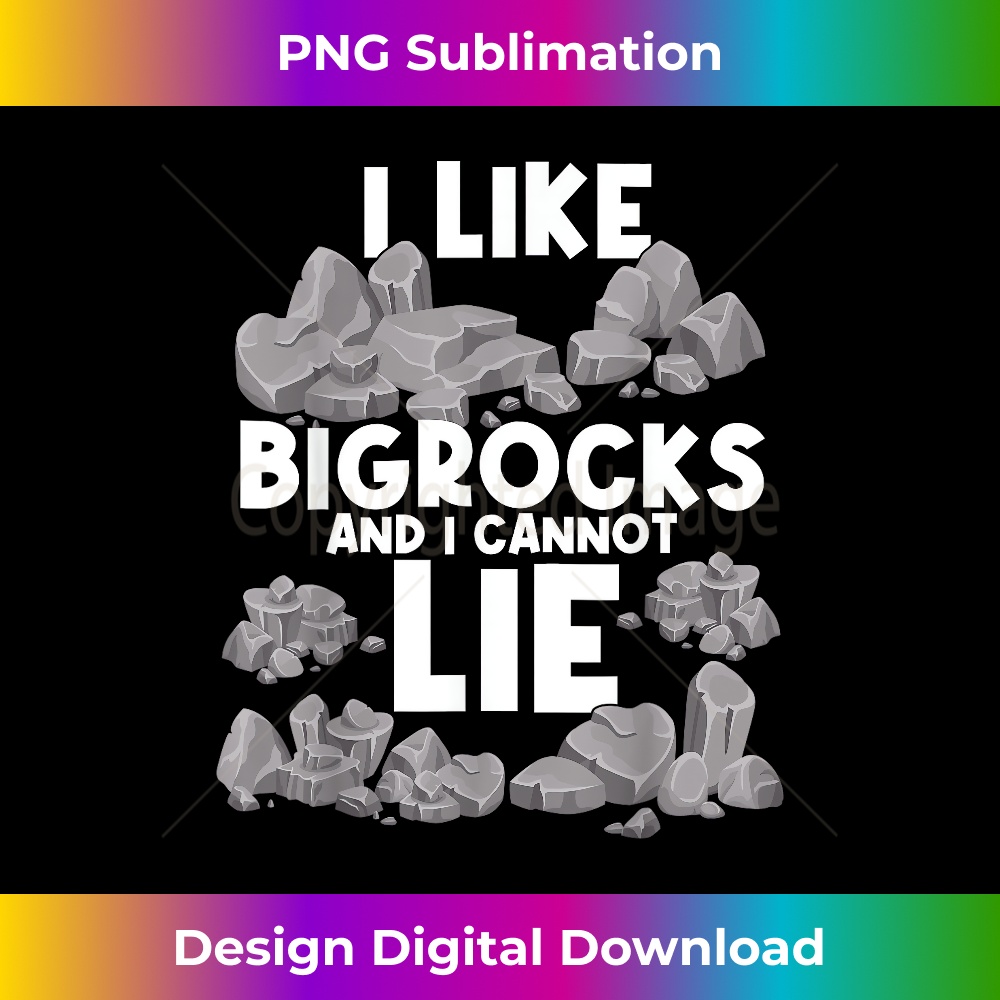TP-20231201-3253_I Like Big Rocks And I Cannot Lie Funny Rock Lover Geologist 3278.jpg
