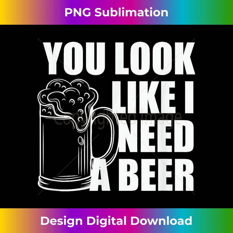 UH-20231201-8813_You Look Like I Need A Beer 8861.jpg