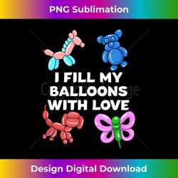 balloon artist i fill my balloons with love - futuristic png sublimation file - immerse in creativity with every design