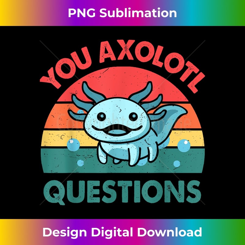 XT-20231201-323_Axolotl- You Axolotl Questions Cute Costume Kids Men 0329.jpg