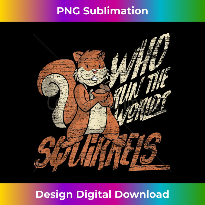 ZD-20231201-8489_Who Run The World - Squirrels Animal Funny Squirrel Tank Top 8535.jpg