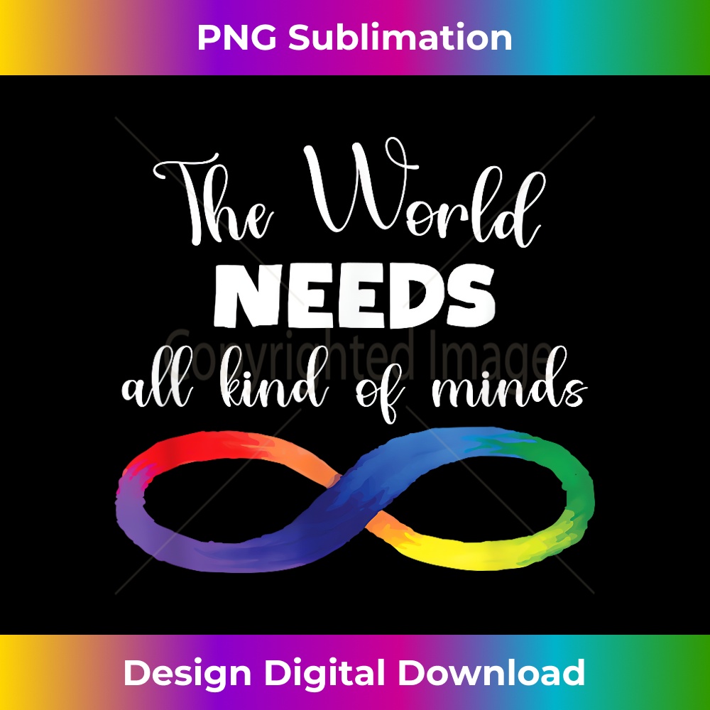 ZY-20231201-5198_The World Needs All Kinds Of Minds Autism Neurodiversity Tee 5208.jpg