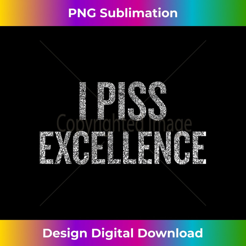 BA-20231212-6996_I Piss Excellence Halloween Christmas Funny Cool Hol 7013.jpg