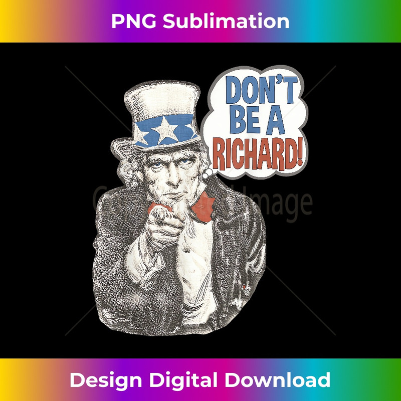 BN-20231212-2629_Don't Be A Richard Uncle Sam Patriotic Funny Quote 2636.jpg