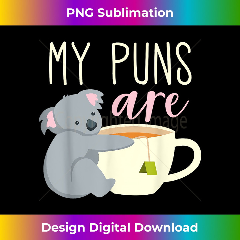 CE-20231212-9820_My Puns Are Quality - Koala And Tea Joke 9846.jpg