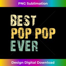 best pop-pop ever family funny vintage retro poppop - contemporary png sublimation design - crafted for sublimation excellence