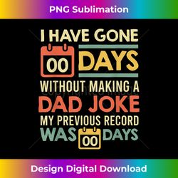 0 days since last dad joke dad jokes - chic sublimation digital download - crafted for sublimation excellence