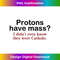 CP-20231212-10665_Protons Have Mass I Didn't Even Know They Were Catholic Pun 10692.jpg