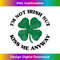 DC-20231212-7445_i'm not irish but kiss me anyway Funny St. Patrick's Day 7462.jpg