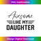 DO-20231212-659_Awesome Like My Daughter Funny Vintage Father Mom Dad Jokes Long Sleeve 0664.jpg