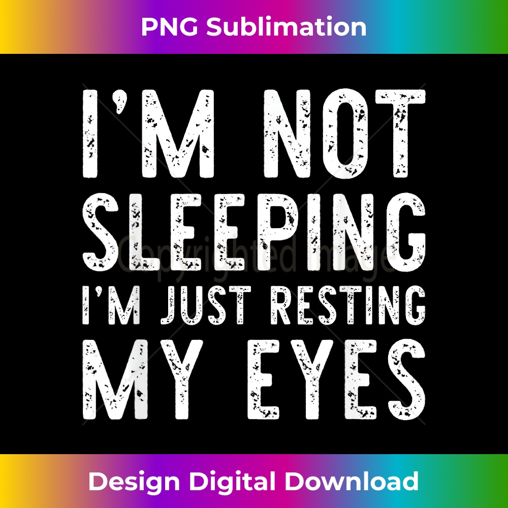 DQ-20231212-7470_I'm Not Sleeping I'm Just Resting My Eyes Dad Father's Day 7487.jpg