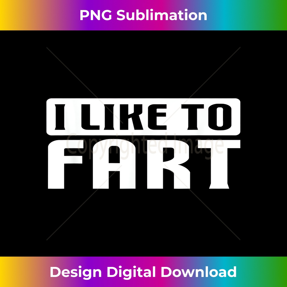 DS-20231212-6859_I Like To Fart Funny Joke Gift Quote Dad Grandpa 6876.jpg
