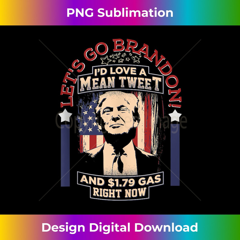 DT-20231212-8590_Let's Go Brandon Mean Tweets Gas American Trump Anti Biden Tank Top 8608.jpg