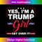 ET-20231212-14014_Yes I'm A Trump Girl Get Over It Trump 2024 Election Gifts 14056.jpg