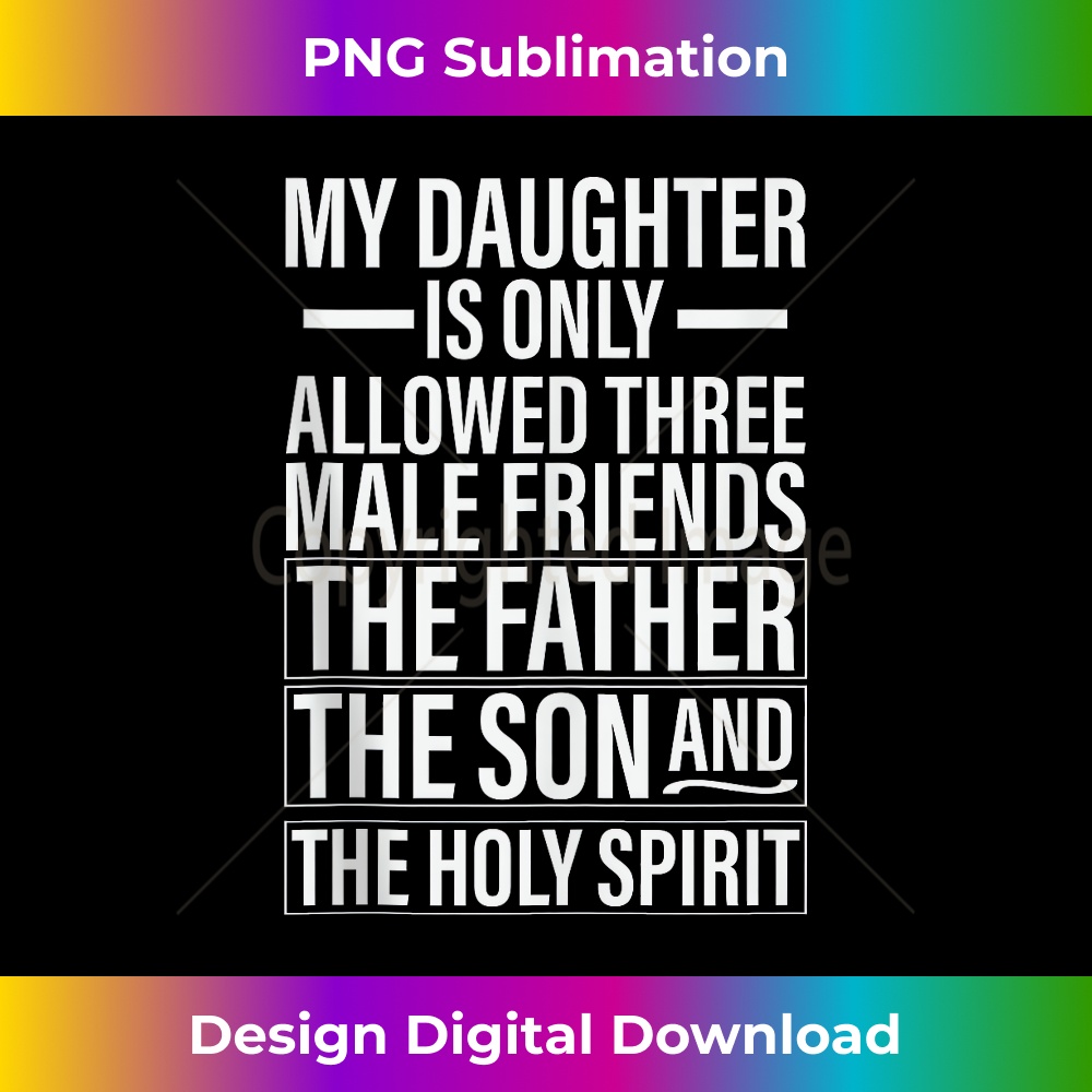 EV-20231212-1548_Christian My Daughter Is Only Allowed to Have 3 Male Friends Tank Top 1554.jpg