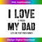EX-20231212-5062_Funny Humorous Saying I Love My Dad Tank Top 5076.jpg