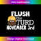 EZ-20231212-4275_Flush The Turd on November Third Funny Trump 4287.jpg