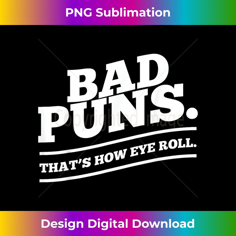 FA-20231212-768_Bad Puns Thats How Eye Roll Funny Saying T- 0773.jpg