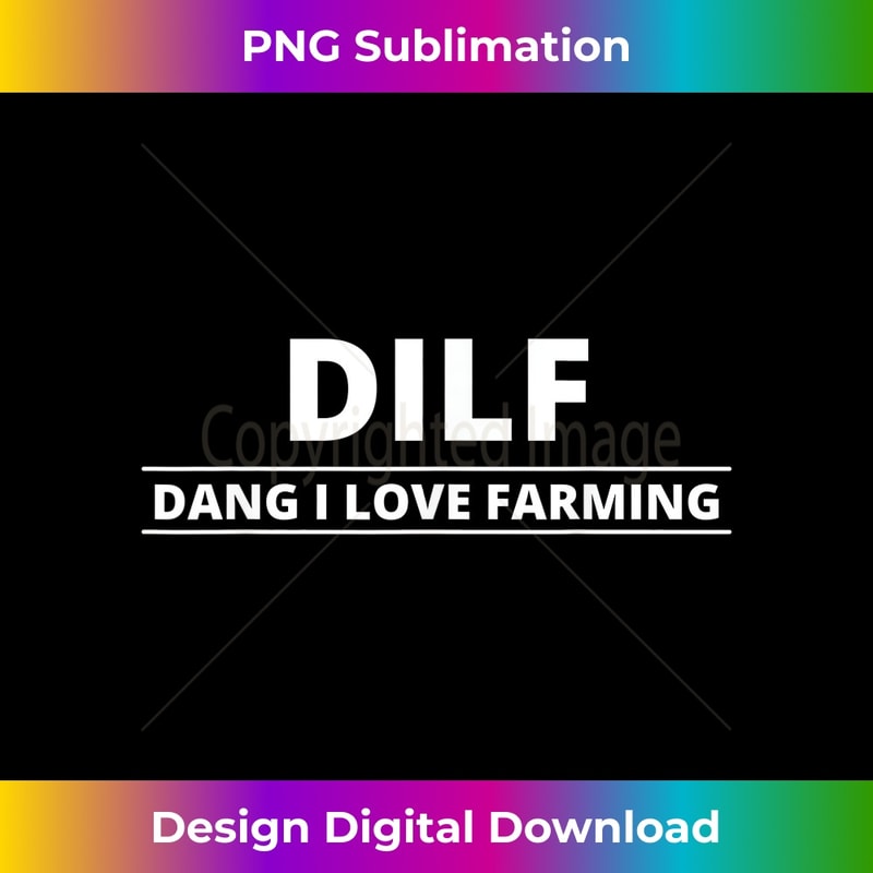 AM-20231212-2518_DILF - Dang I Love Farming. Dad I'd Like to F 2525.jpg