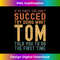 AN-20231212-12715_Try Doing What Tom Told You Funny Birthday Thomas Name Joke Tank Top 12753.jpg