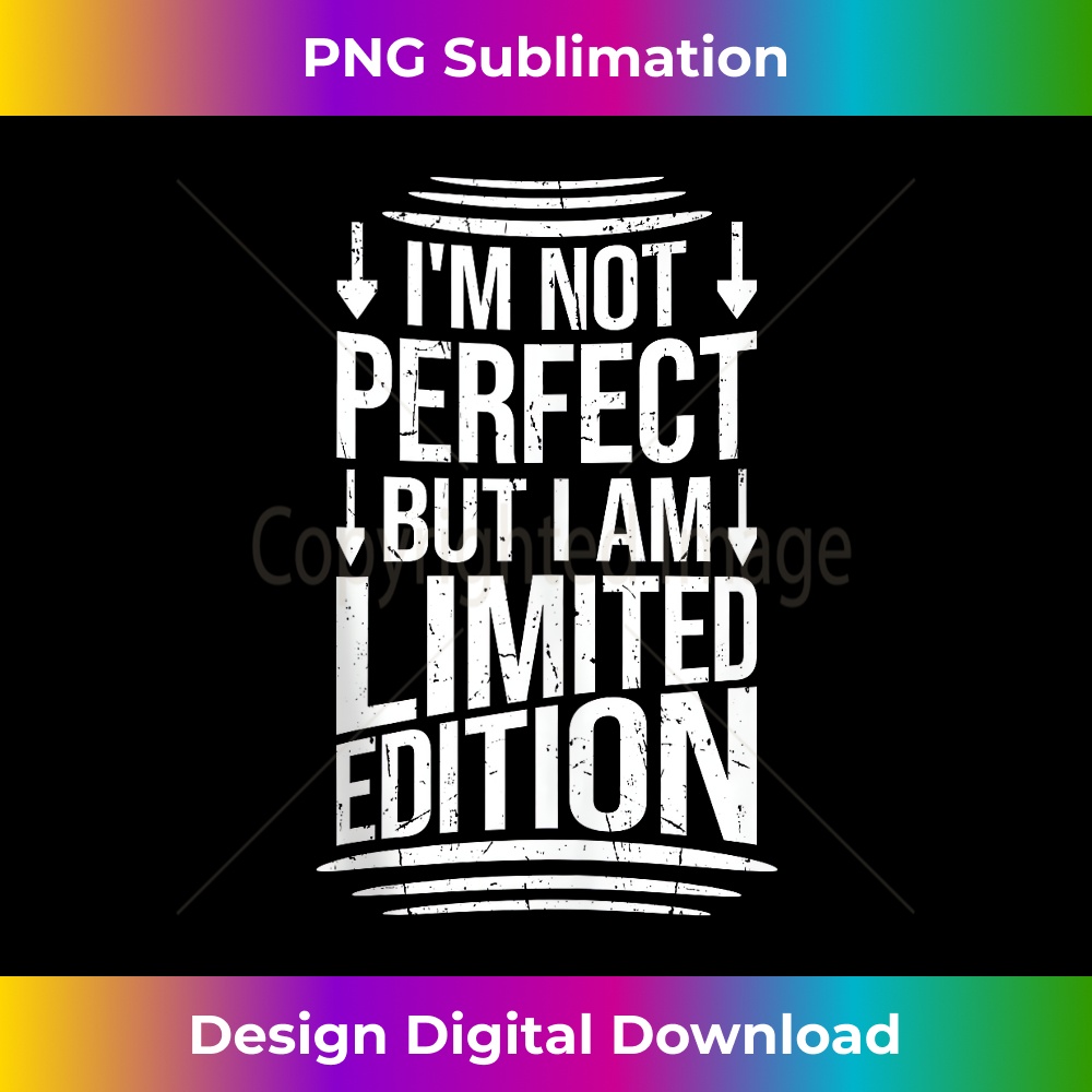 BV-20231212-7461_I'm Not Perfect But I Am Limited Edition Funny Quote Tank Top 7478.jpg