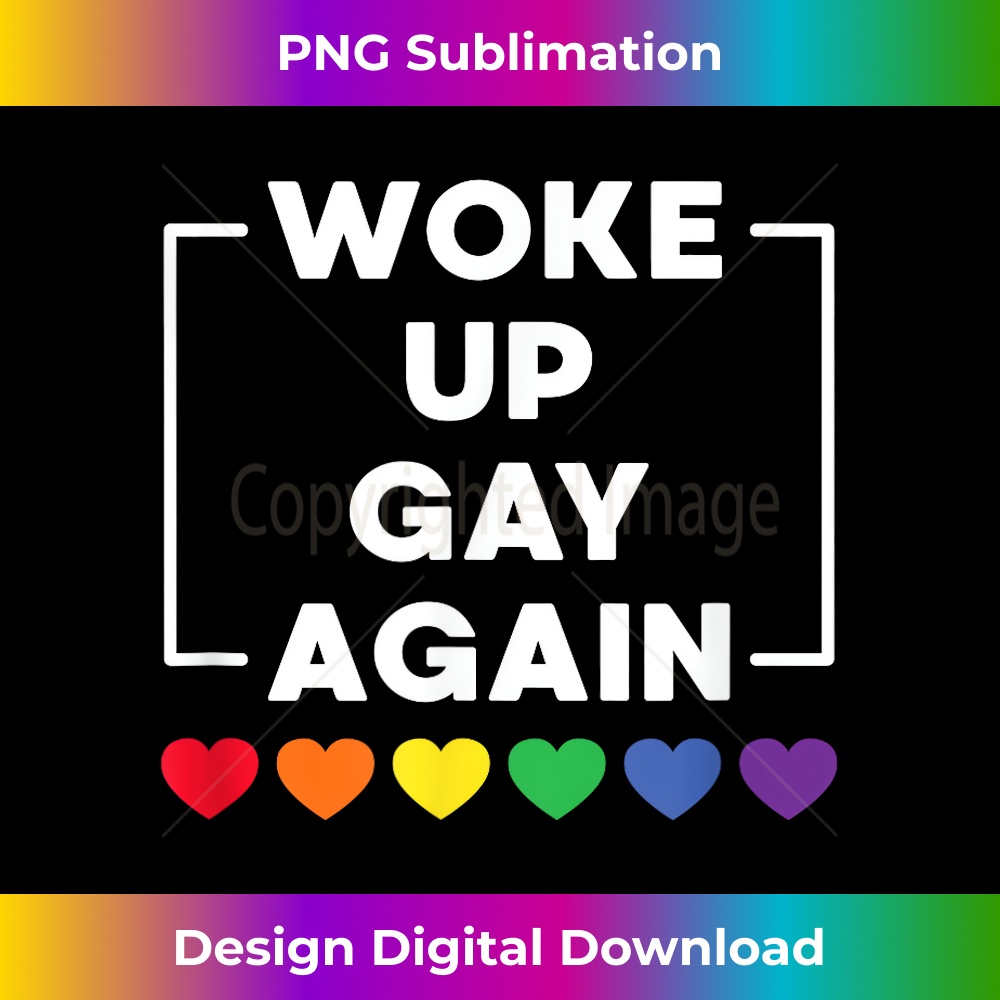 BZ-20231212-13438_Woke Up Gay Again Funny LGBTQ Support Queer Pride Design 13477.jpg