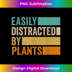 easily distracted by plants - vibrant sublimation digital download - customize with flair