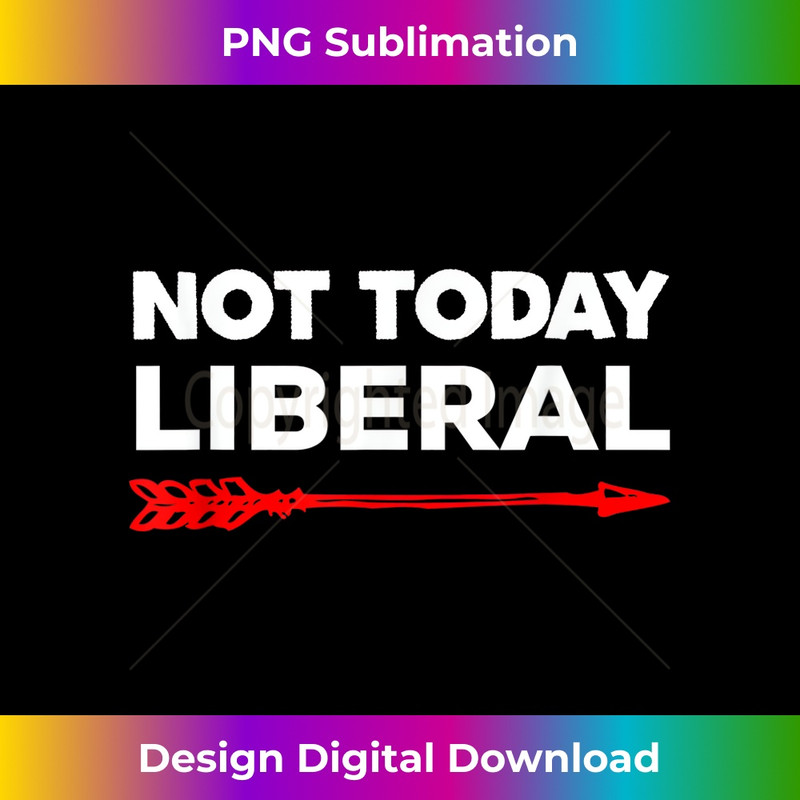 DG-20231212-10107_Not Today Liberal 10133.jpg