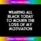 DI-20231212-13280_Wearing All Black Today To Mourn The Loss Of My Motivation 13319.jpg