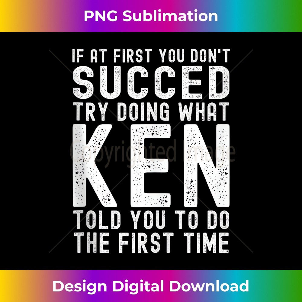 DW-20231212-12705_Try Doing What Ken Told You Funny Birthday Ken Name Joke Tank Top 12743.jpg