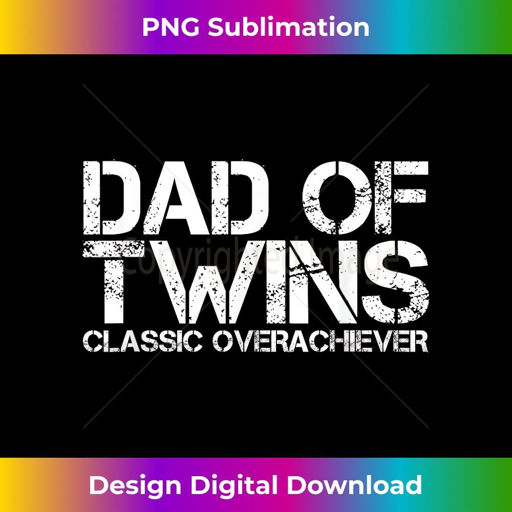 DZ-20231212-2206_DAD OF TWINS CLASSIC OVERACHIEVER Funny Father's Day Gift 2213.jpg