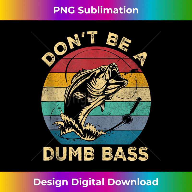 DZ-20231212-4976_Funny Fishing s Men Don't Be A Dumb Bass Dad Papa Retro Tank Top 4990.jpg